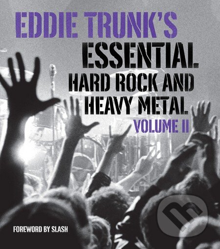 Levně Eddie Trunk's Essential Hard Rock and Heavy Metal (Volume 2) - kniha z kategorie Hudba