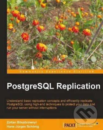 Levně PostgreSQL Replication - Hans-Juergen Schonig, Zoltan Boszormenyi - kniha z kategorie Databázy