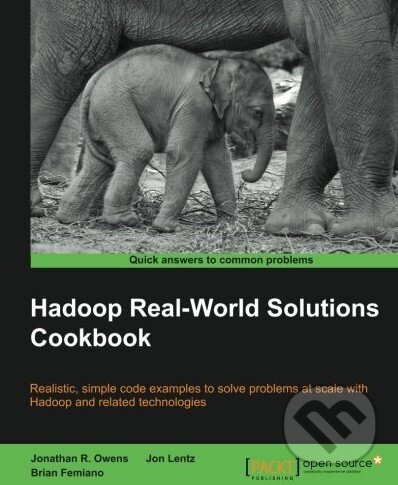 Levně Hadoop Real-World Solutions Cookbook - Jonathan Owens a kol. - kniha z kategorie Odborné a náučné