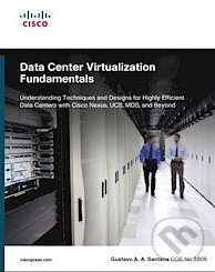 Kniha: Data Center Virtualization Fundamentals (Gustavo A.A. Santana)