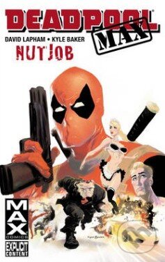 Levně Deadpool Max: Nutjob - David Lapham, Kyle Baker - kniha z kategorie Sci-fi, fantasy a komiksy