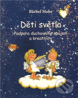 Levně Děti světla - Bärbel Mohr - kniha z kategorie Vzťahy a rodina