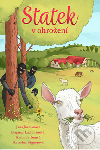 Levně Statek v ohrožení - Jana Jurmanová, Dagmar Lachmanová, Radmila Tomšů, Kateřina Vágnerová - kniha z kategorie Spoločenská beletria