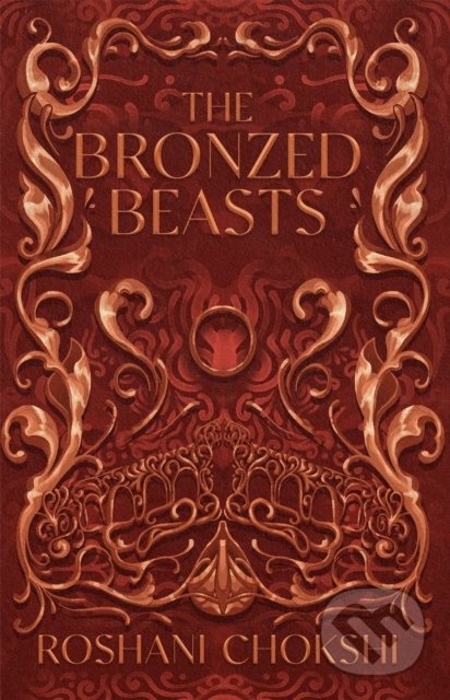 The Bronzed Beasts - Roshani Chokshi, Hodder Paperback, 2022