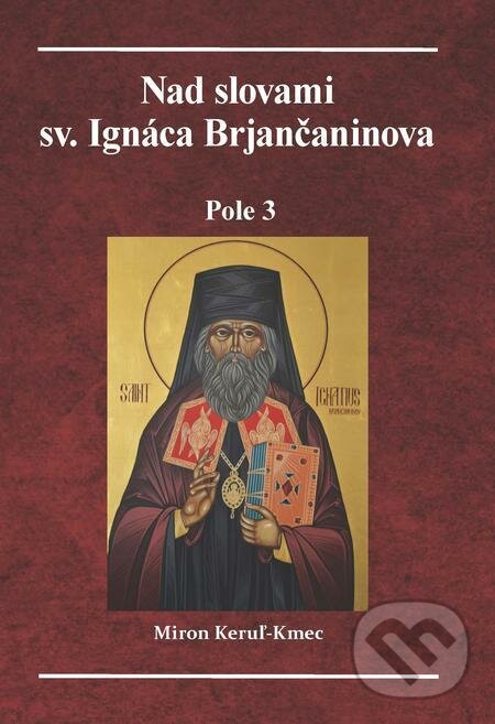 E-kniha: Nad slovami sv. Ignáca Brjančaninova (Miron Keruľ-Kmec). Filokalia