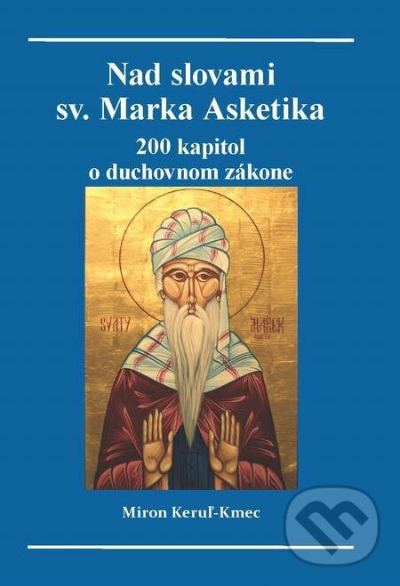 E-kniha: Nad slovami Sv. Marka Asketika (Miron Keruľ-Kmec)