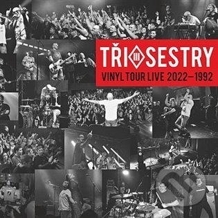 Kniha Tři sestry: Vinyl Tour Live 2022-1992
