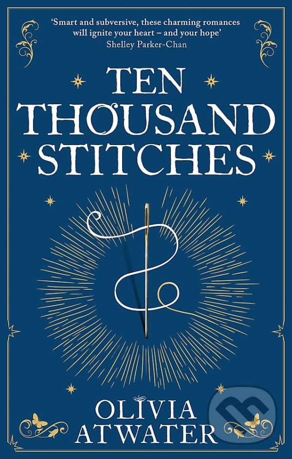 Ten Thousand Stitches - Olivia Atwater, Orbit, 2022