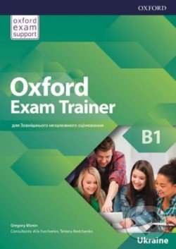 Oxford Exam Trainer B1 Student´s Book (Ukrainian Edition) Oxford University Press