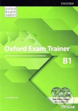 Levně Oxford Exam Trainer B1 (Teacher´s Book (Ukrainian Edition)) - kniha z kategorie Jazykové učebnice a slovníky