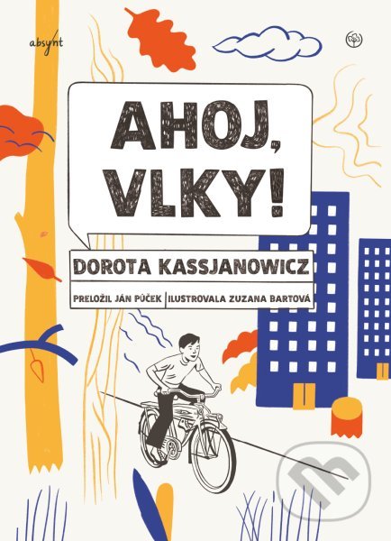 Ahoj, vlky! - Dorota Kassjanowicz, Zuzana Bartová (ilustrátor), Absynt, 2022