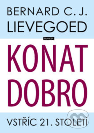 Levně Konat dobro - Bernard C.J. Lievegoed - kniha z kategorie Odborné a náučné