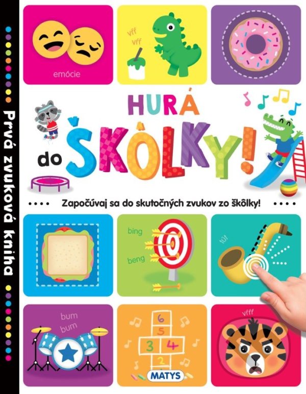 Levně Prvá zvuková kniha – Hurá do škôlky! - kniha z kategorie Životopisy
