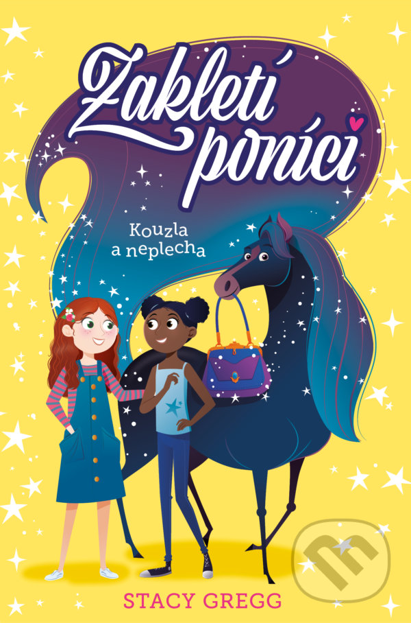Levně Zakletí poníci: Kouzla a neplecha - Stacy Gregg - kniha z kategorie Beletria