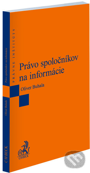 Právo spoločníkov na informácie - Oliver Buhala, C. H. Beck SK, 2022