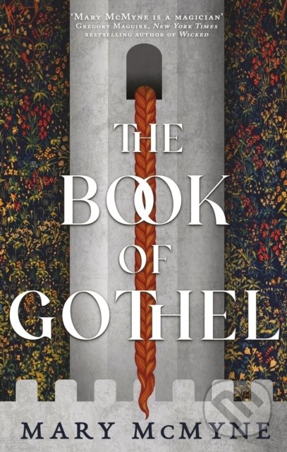 Levně Book of Gothel - Mary McMyne - kniha z kategorie Fantasy