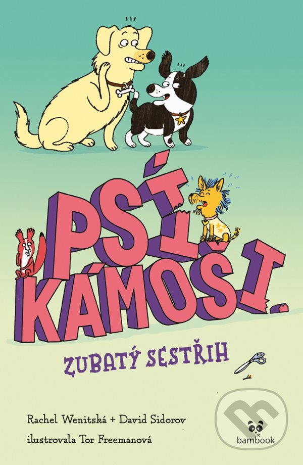 Levně Psí kámoši – Zubatý sestřih - Rachel Wenitsky, David Sidorov, Tor Freeman - kniha z kategorie Beletria