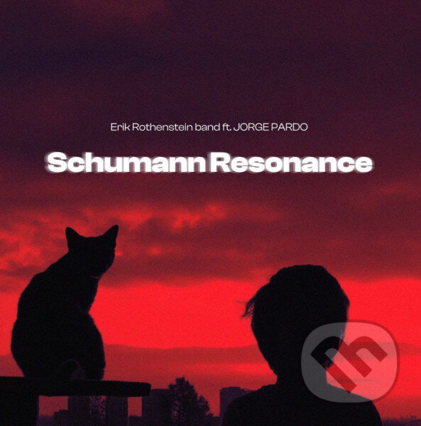 Kniha Erik Rothenstein Band / Jorge Pardo: Schumann Resonance