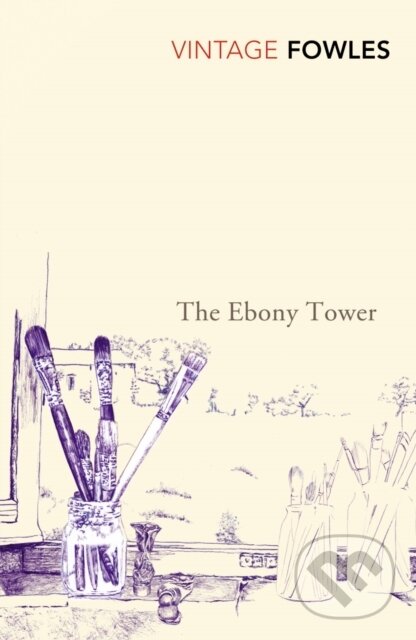 E-kniha: The Ebony Tower (John Fowles). Random House, 2010