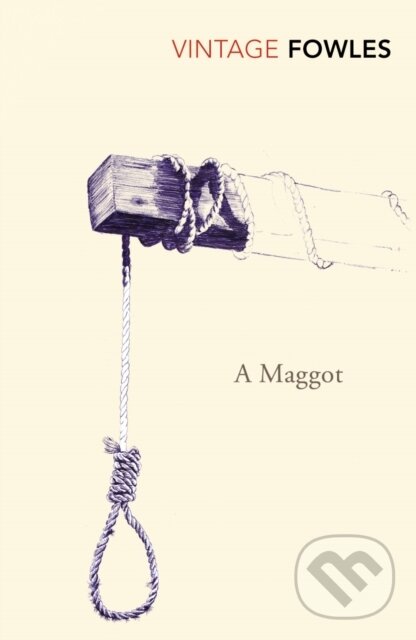E-kniha: A Maggot (John Fowles). Random House, 2010