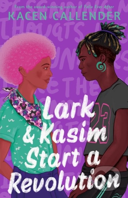 Levně Lark & Kasim Start a Revolution - Kacen Callender - kniha z kategorie Beletria