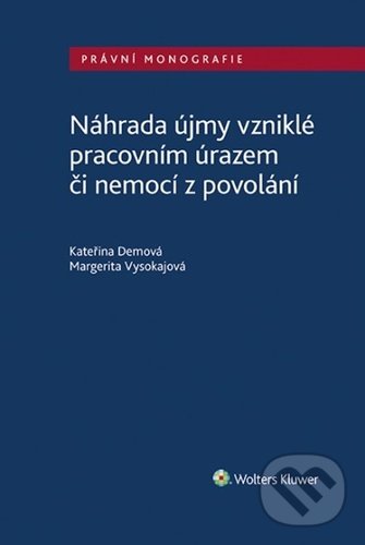 Levně Náhrada újmy vzniklé pracovním úrazem či nemocí z povolání - kniha z kategorie Pracovné právo