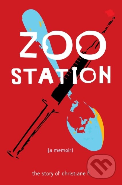E-kniha: Zoo Station (Christiane F.). Lerner Publishing Group, 2019