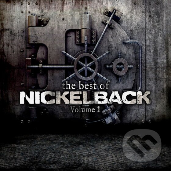 Nickelback:  The Best Of Nickelback, Vol. 1 - Nickelback, Warner Music, 2013