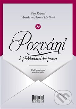 Pozvání k překladatelské praxi - Veronika Havlíková, Olga Krijtová, Apostrof, 2013