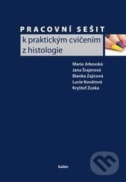 Pracovní sešit k praktickým cvičením z histologie - Marie Jirkovská a kolektív, Galén, 2013
