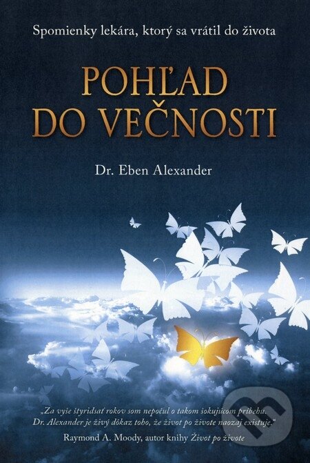 E-kniha: Pohľad do večnosti (Eben Alexander). Fortuna Libri, 2013