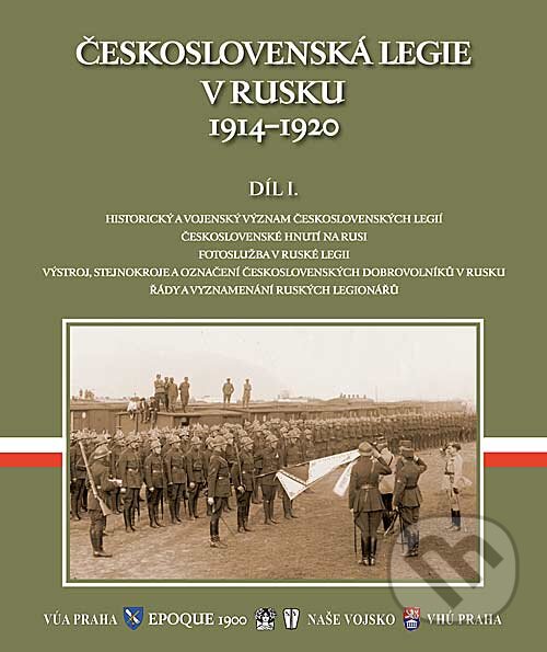 Levně Československá legie v Rusku 1914 - 1920 (Díl I.) - E. Orián, B. Panuš, E. Stehlík, F. Šteidler - kniha z kategorie 20. storočia
