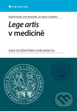 Lege artis v medicíně - Radek Ptáček, Petr Bartůněk, Jan Mach, Grada, 2013