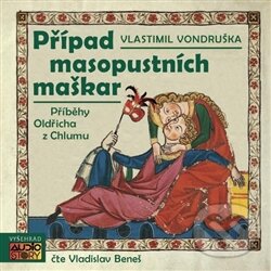 Levně Případ masopustních maškar (Příběhy Oldřicha z Chlumu) - audiokniha z kategorie Detektívky