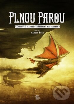 Levně Plnou parou - Martin Šust - kniha z kategorie Beletria