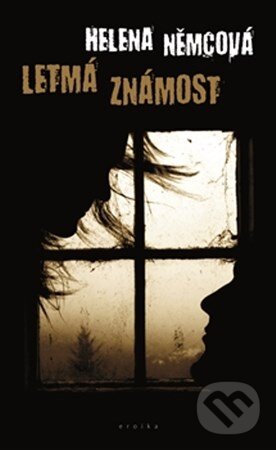 Levně Letmá známost - Helena Němcová - kniha z kategorie Beletria