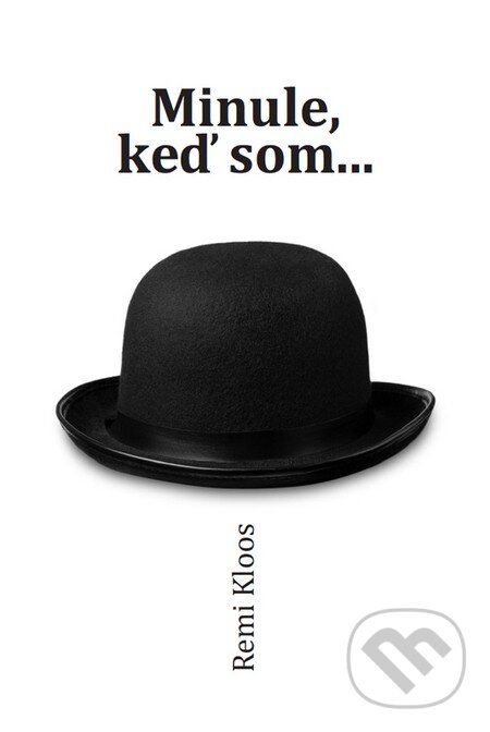 Levně Minule, keď som... - Remi Kloos - kniha z kategorie Beletria
