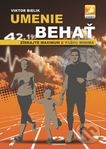 Levně Umenie behať (Získajte maximum z vášho minima) - Viktor Bielik - kniha z kategorie Individuálne športy