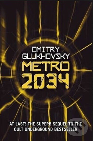 Metro 2034 - Dmitry Glukhovsky, Gollancz, 2014
