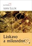 Levně Láskavo a milosrdne - Ivan Šulík - kniha z kategorie Duchovný život