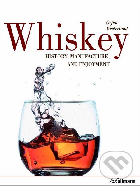 Levně Whiskey (History, manufacture, and enjoyment) - Örjan Westerlund - kniha z kategorie Podľa potraviny