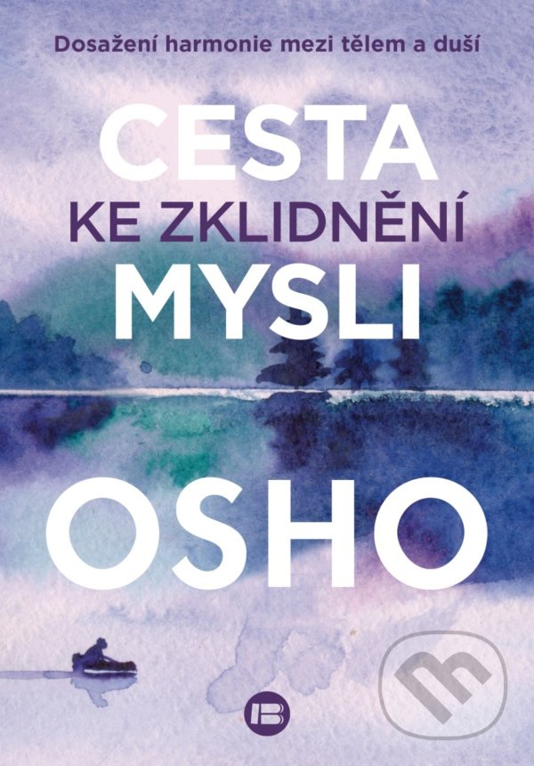 Levně Cesta ke zklidnění mysli - Osho - kniha z kategorie Spiritualita