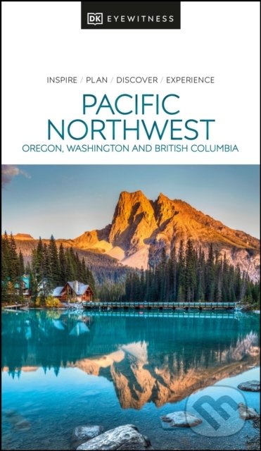 Levně Pacific Northwest - DK Eyewitness - kniha z kategorie Sprievodcovia Amerikou
