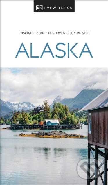 DK Eyewitness Alaska Dorling Kindersley (UK)