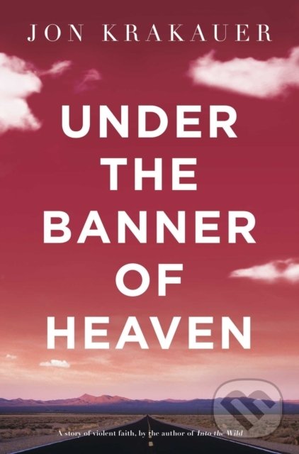 Levně Under The Banner of Heaven - Jon Krakauer - kniha z kategorie Thrillery