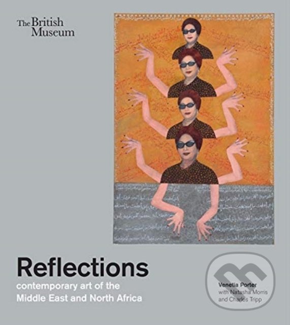 Reflections - Venetia Porter, Charles Tripp, Natasha Morris, The British Museum, 2020