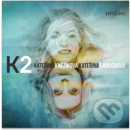 Levně Kateřina Kněžíková, Kateřina Englichová: K2 - Kateřina Kněžíková, Kateřina Englichová
