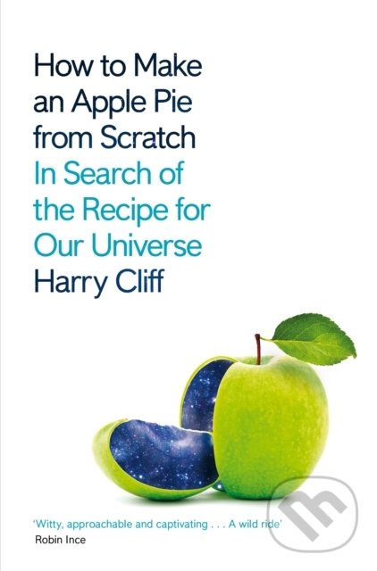 Levně How to Make an Apple Pie from Scratch - Harry Cliff - kniha z kategorie Humanitné a spoločenské vedy