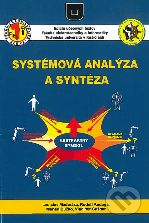 Levně Systémová analýza a syntéza - Ladislav Madarász - kniha z kategorie Vysoké školy