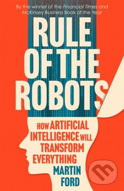 Levně Rule of the Robots - Martin Ford - kniha z kategorie Odborné a náučné